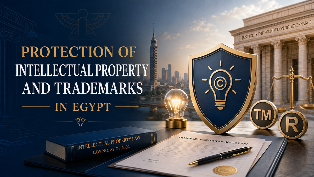 protection of intellectual property rights and trademarks in egypt protection of intellectual property rights and trademarks in egypt